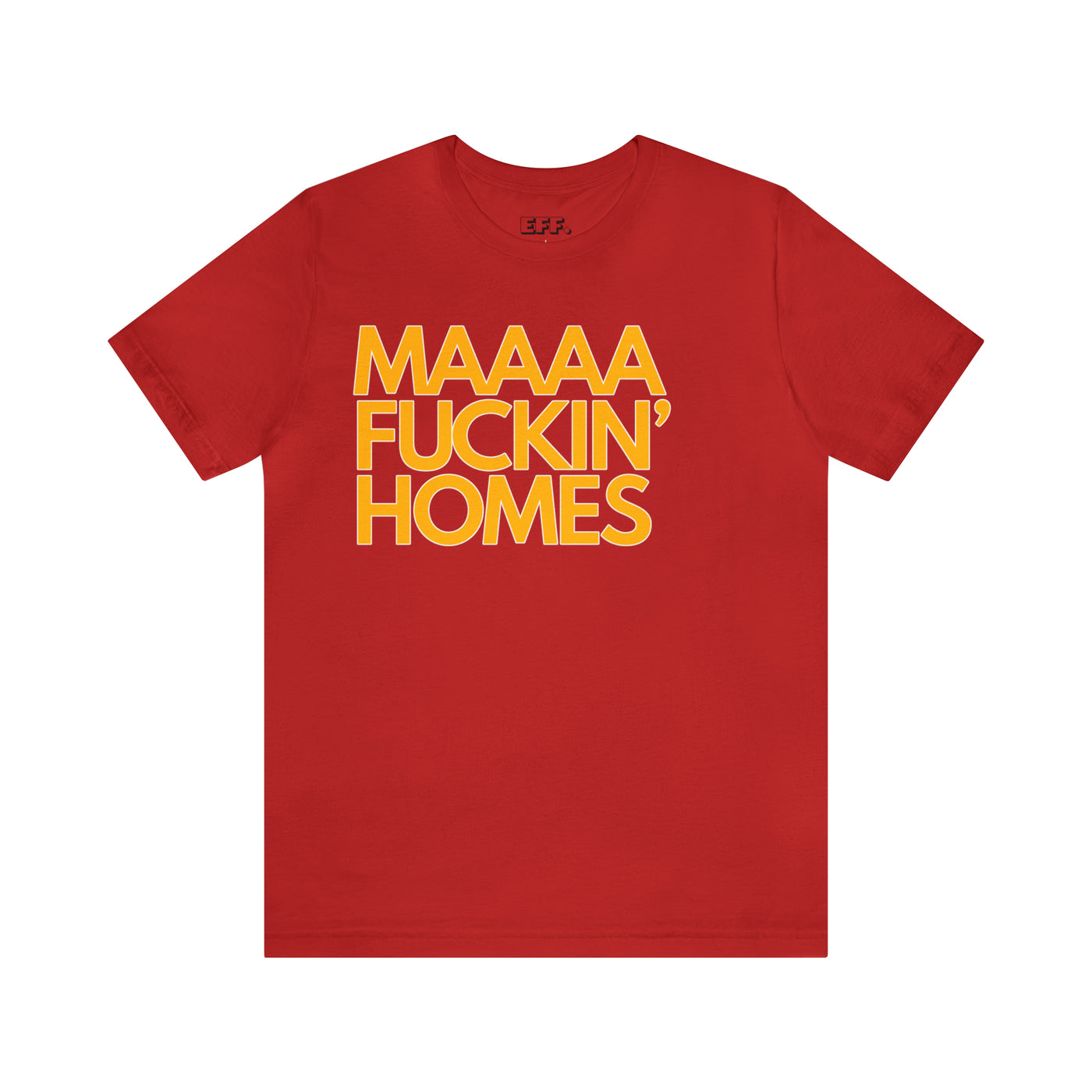 Maaaa Fuckin' Homes
