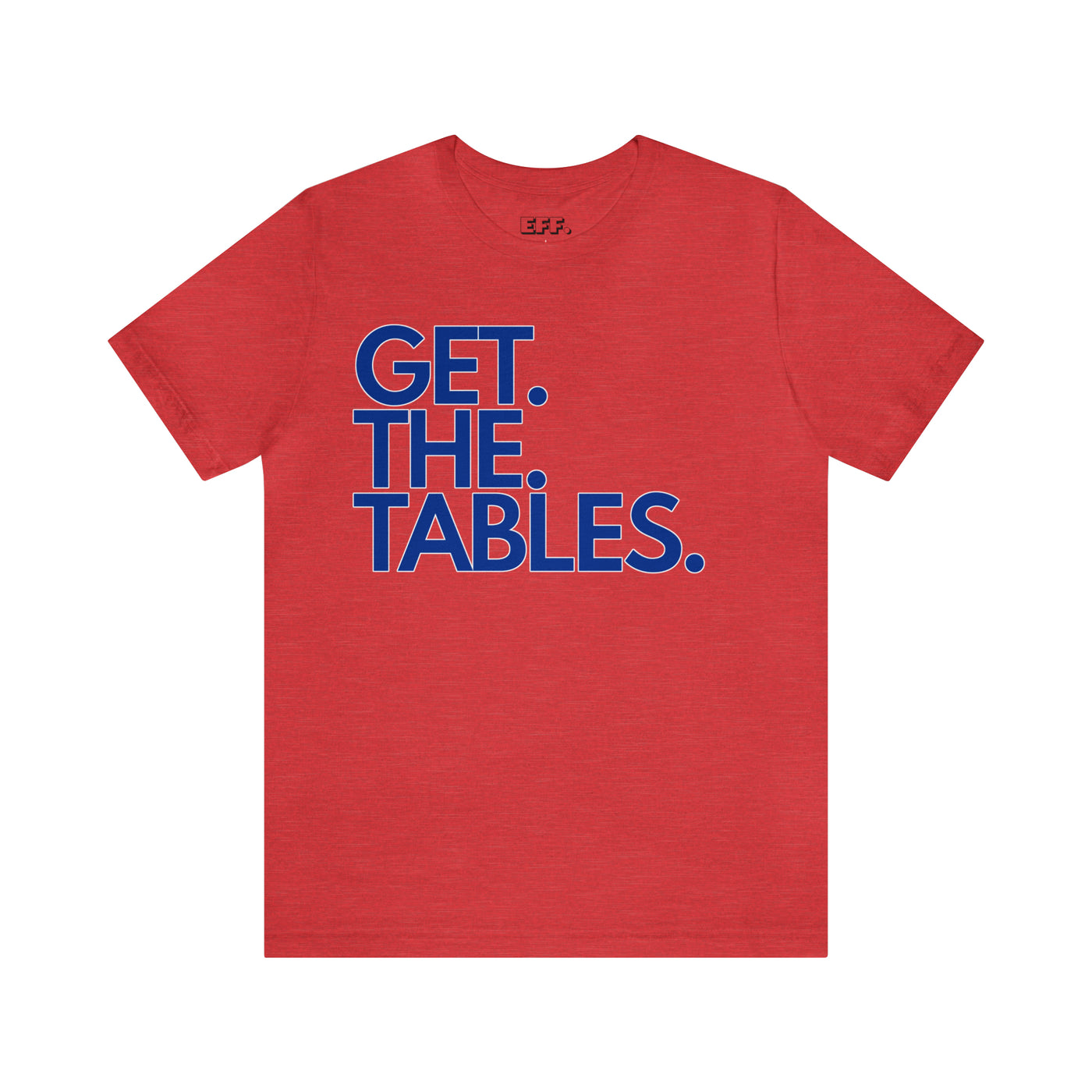 Get. The. Tables.