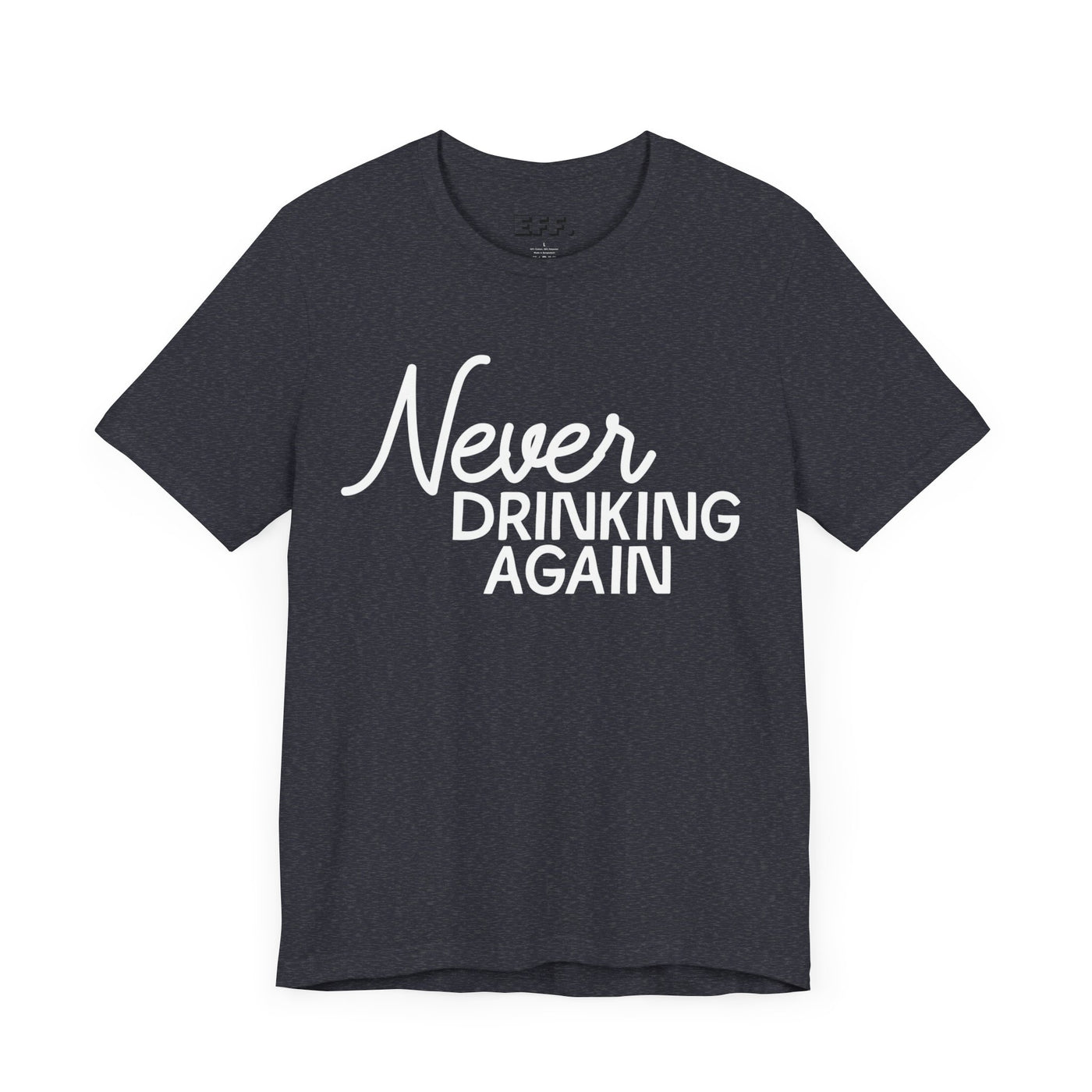Never Drinking Again