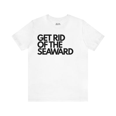 Get Rid Of The Seaward