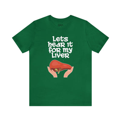Let's Hear It For My Liver