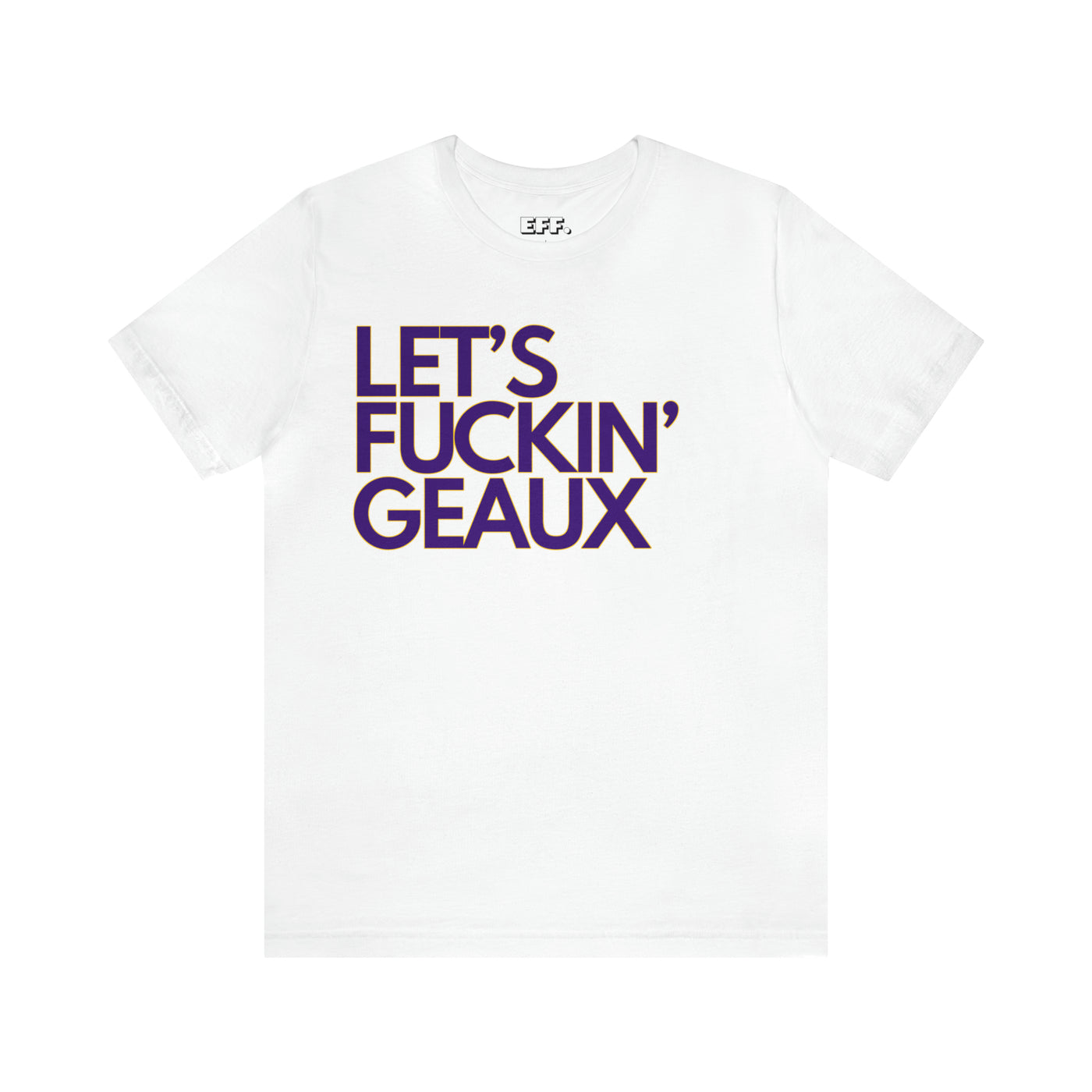 Let's Fuckin Geaux