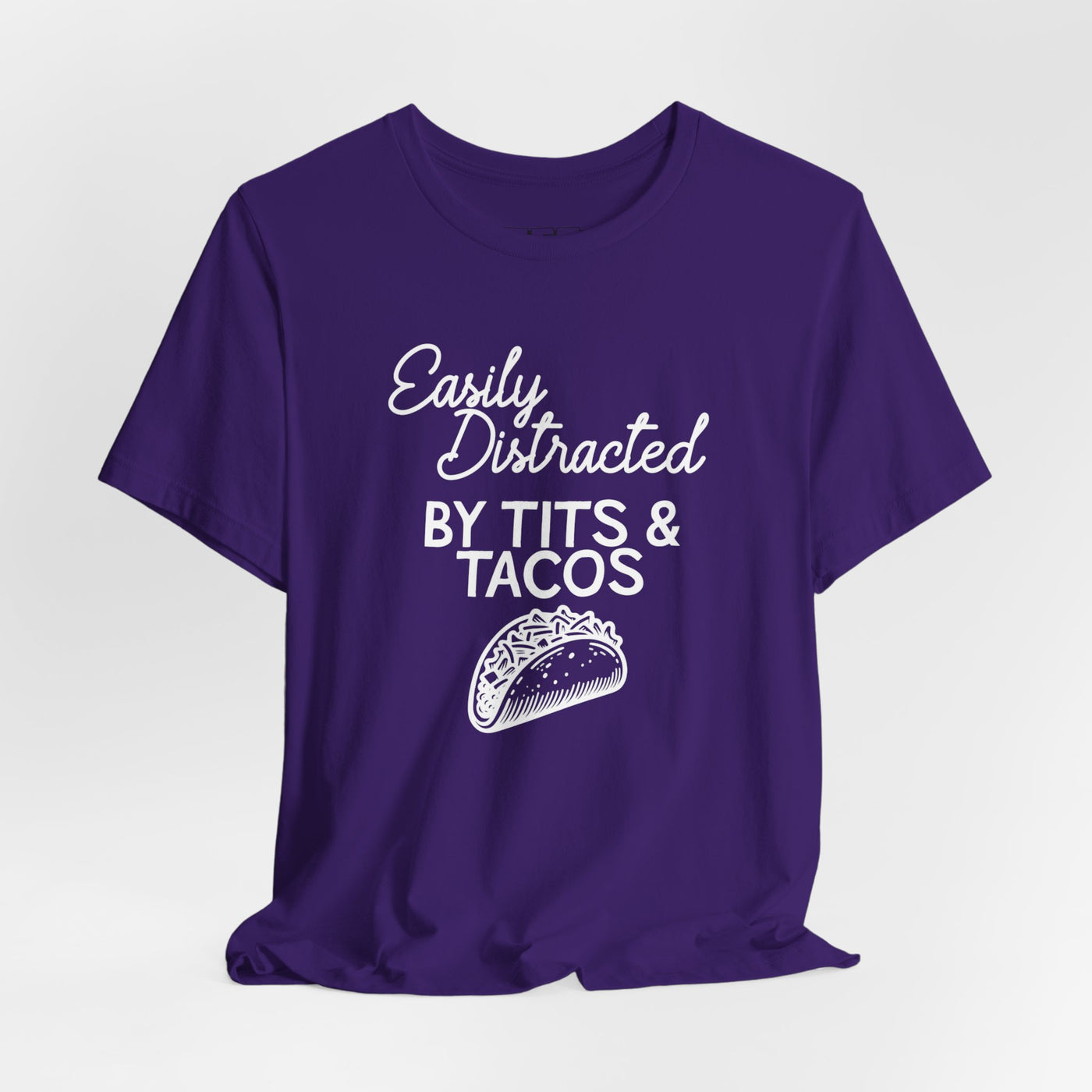 Easily Distracted By Tits & Tacos