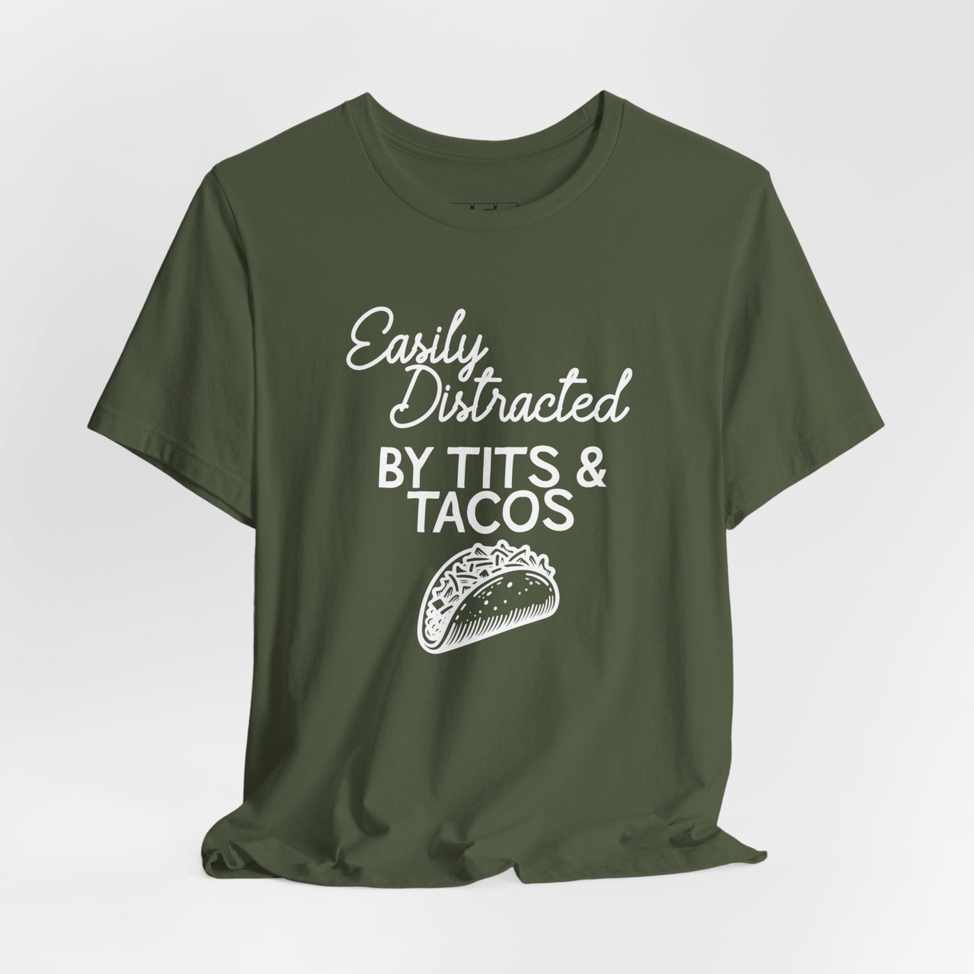 Easily Distracted By Tits & Tacos
