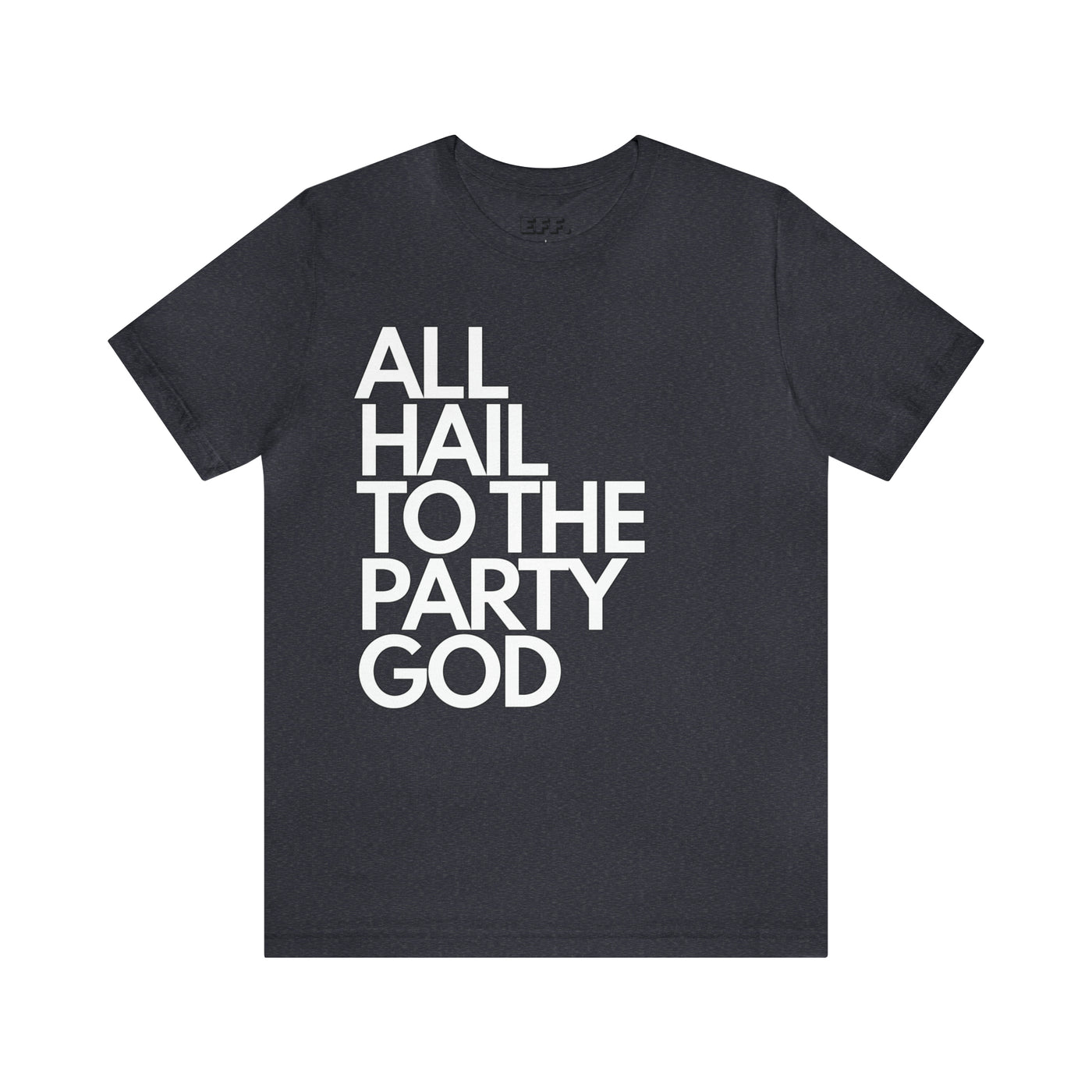 All Hail to the Party God