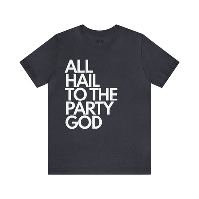All Hail to the Party God