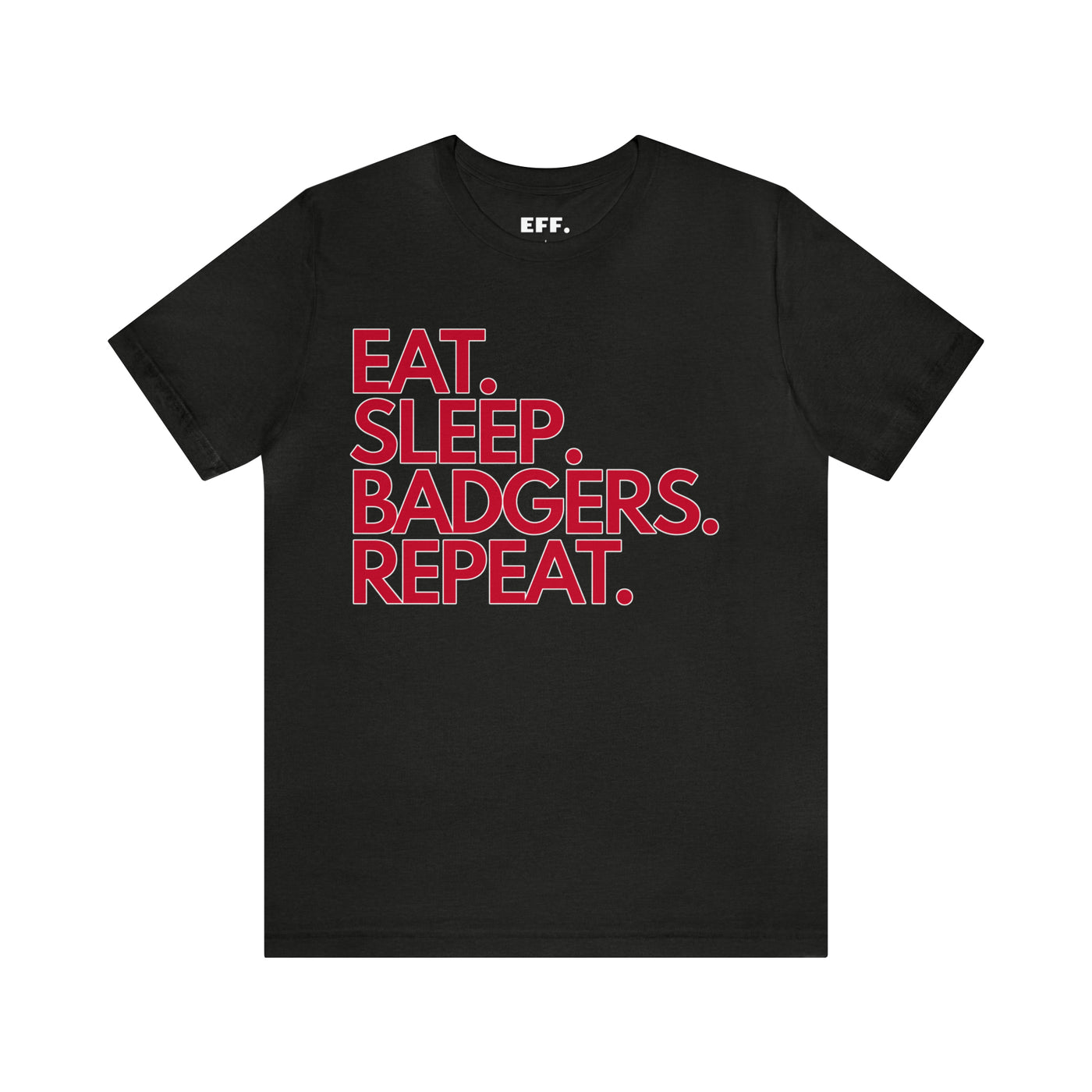 Eat. Sleep. Badgers. Repeat.
