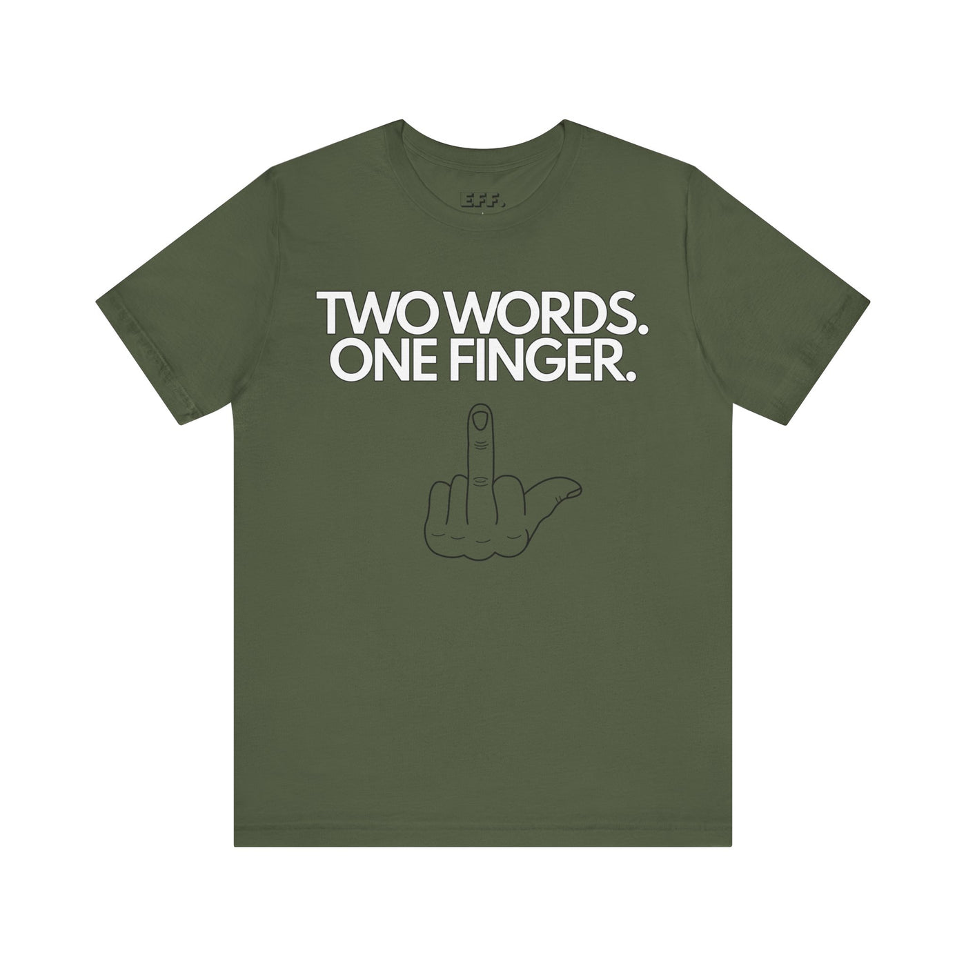 Two Words. One Finger.