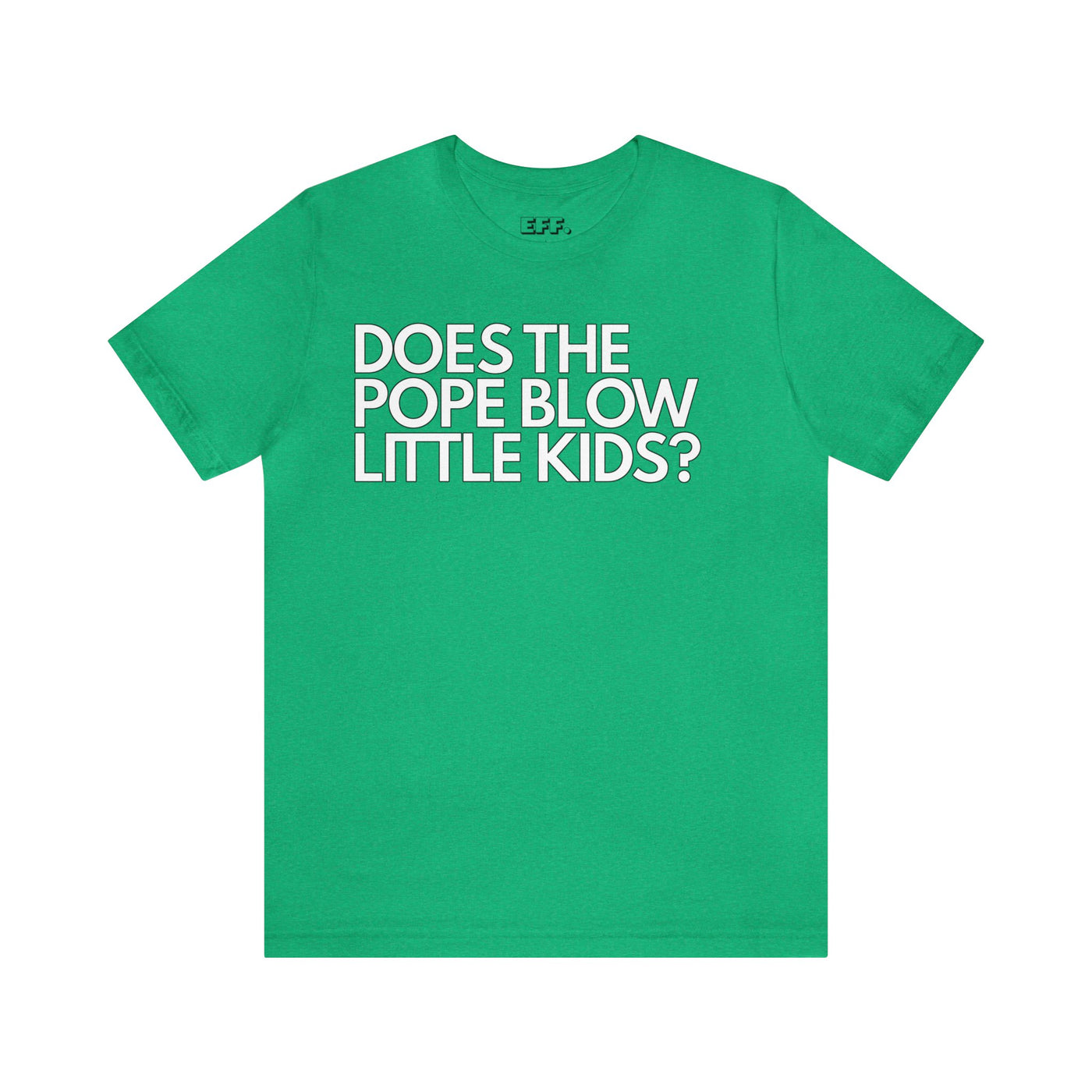 Does The Pope Blow Little Kids?