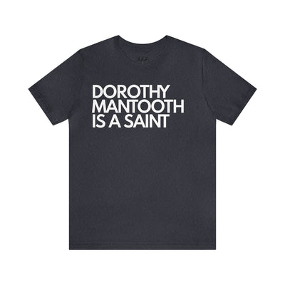 Dorothy Mantooth Is A Saint