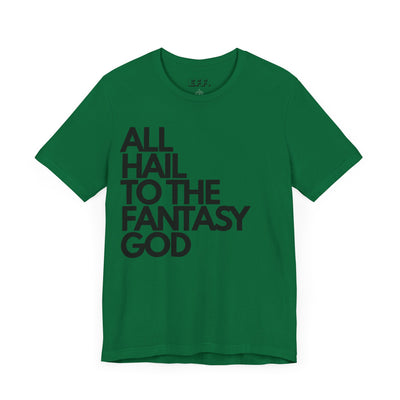 All Hail To The Fantasy God